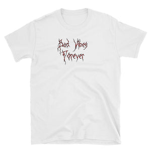 Bad Vibes Forever -Shirt - Guenthers