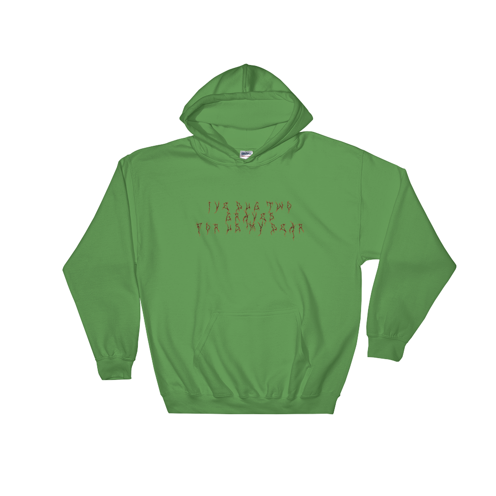 I've Dug Two Graves For Us My Dear Hoodie - Guenthers
