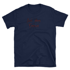 Bad Vibes Forever -Shirt - Guenthers